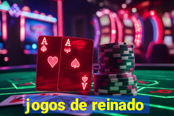 jogos de reinado